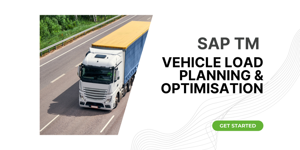 Vehicle Load Planning & Optimisation with SAP Transportation Management