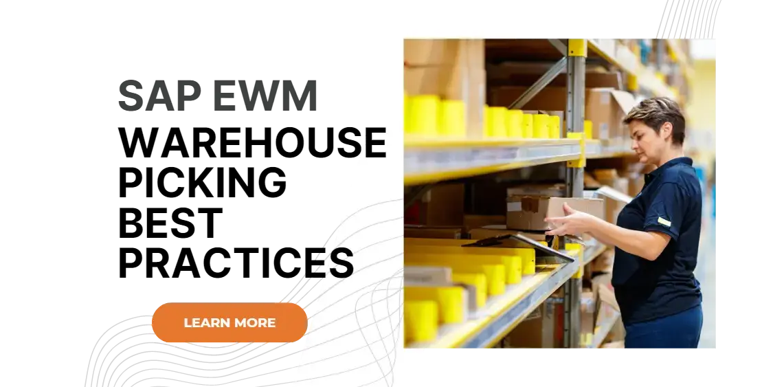 Picking Best Practices with SAP Extended Warehouse Management (SAP EWM)