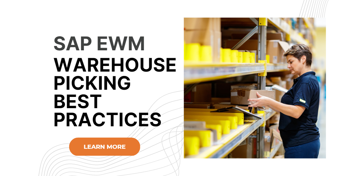 Picking Best Practices with SAP Extended Warehouse Management (SAP EWM)