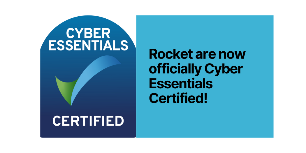 Rocket are now officially Cyber Essentials Certified!