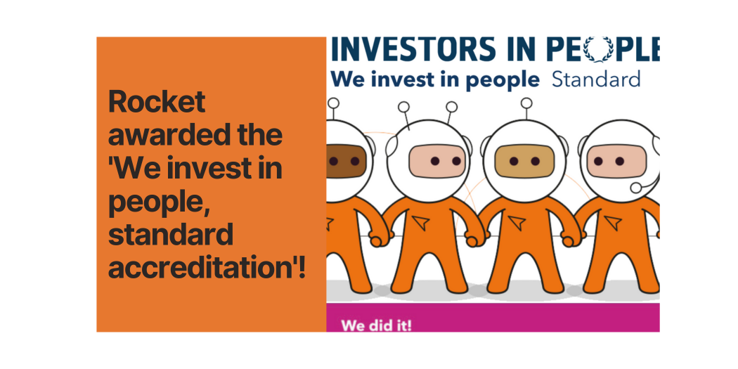 Rocket awarded the 'We invest in people, standard accreditation'!