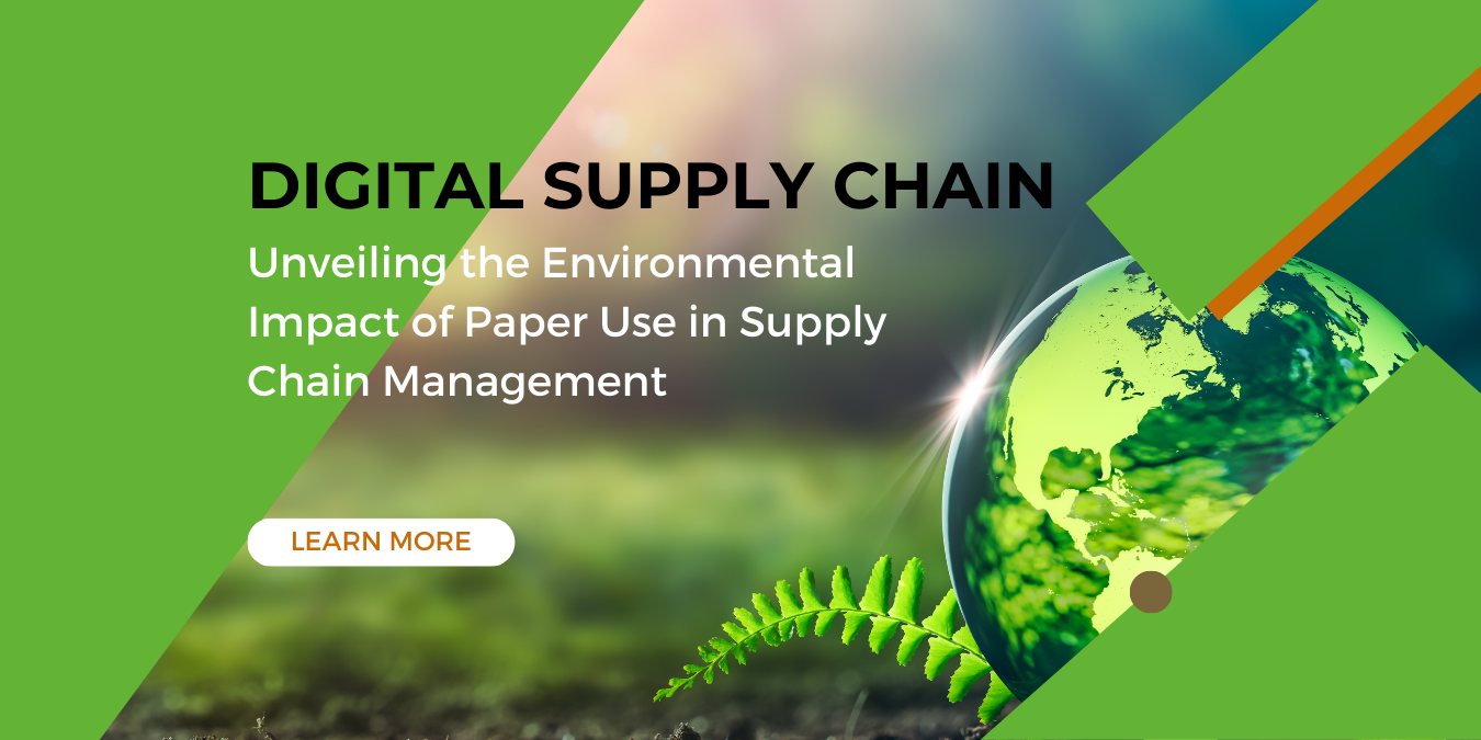 Reduce the Environmental Impact of Paper Use in Supply Chain Operations